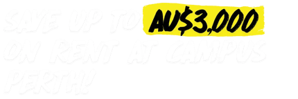 Save $3,000 on rent at student accommodation in Perth